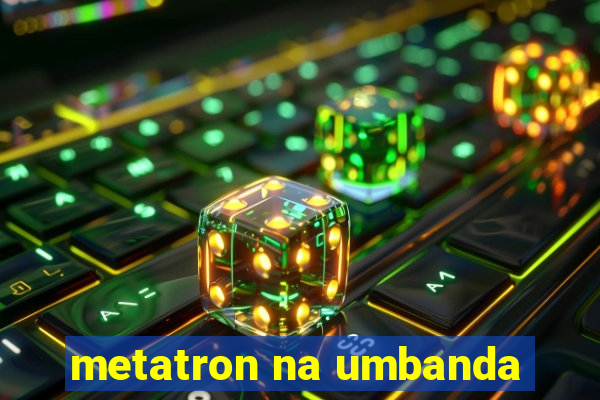 metatron na umbanda